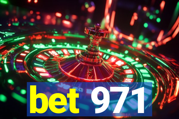 bet 971